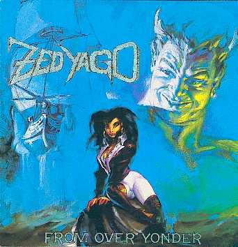 Zed Yago - From over Yonder