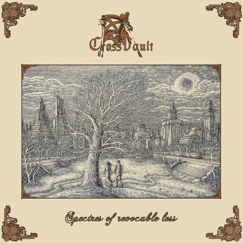 Cross Vault - Spectres Of Revocable Loss